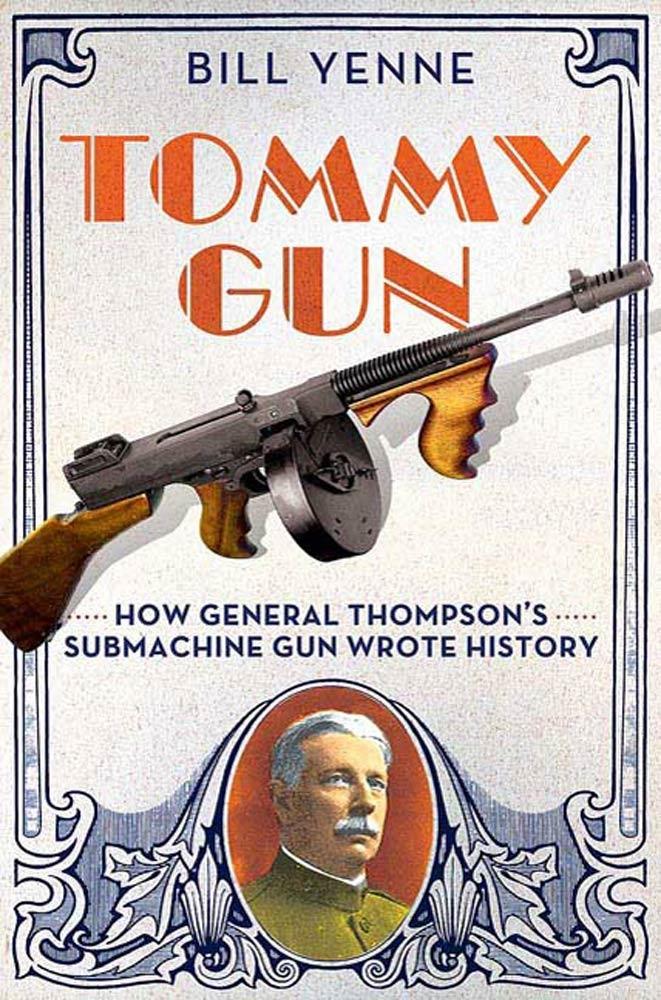 Tommy Gun - Bill Yenne