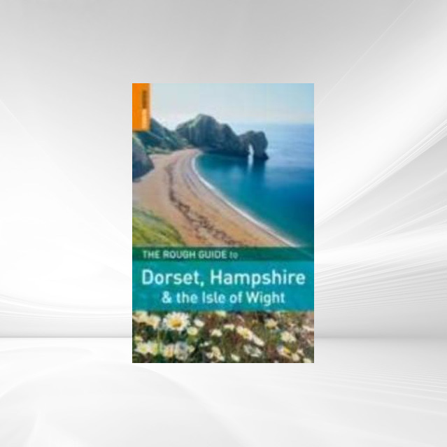 Rough Guide to Dorset, Hampshire & the Isle of Wight als eBook Download von Matthew Hancock, Amanda Tomlin - Matthew Hancock, Amanda Tomlin