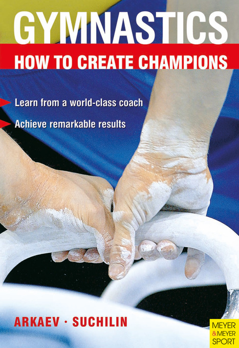 Gymnastics - How to Create Champions als eBook Download von Leonid Arkaev, Nicolai Suchilin - Leonid Arkaev, Nicolai Suchilin