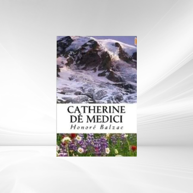 Catherine De Medici als eBook Download von HOnore de Balzac - HOnore de Balzac