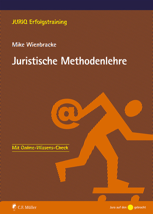 Juristische Methodenlehre (JURIQ Erfolgstraining) (German Edition)