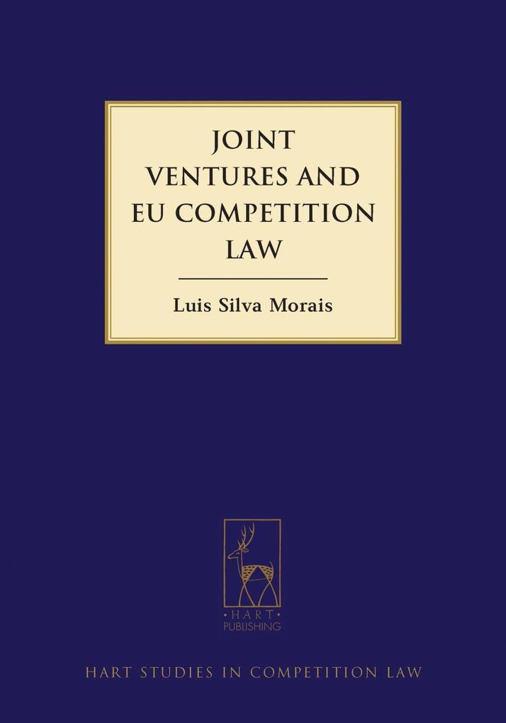 Joint Ventures and EU Competition Law als eBook Download von Luis Silva Morais - Luis Silva Morais