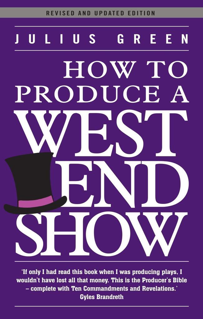 How to Produce a West End Show als eBook Download von Julius Green - Julius Green