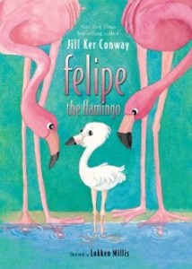Felipe the Flamingo als eBook Download von Jill Ker Conway - Jill Ker Conway