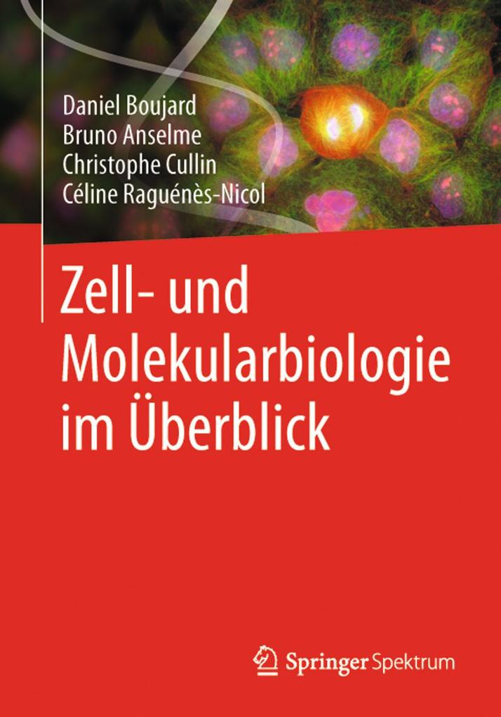 Zell- und Molekularbiologie im Überblick