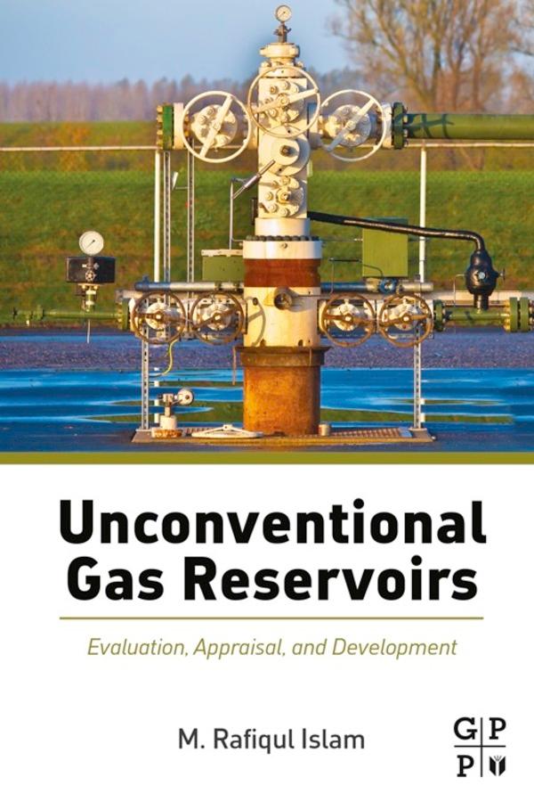 Unconventional Gas Reservoirs als eBook Download von M. Rafiqul Islam - M. Rafiqul Islam