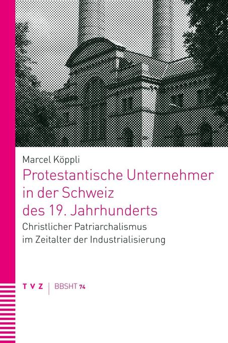 Protestantische Unternehmer in der Schweiz des 19. Jahrhunderts als eBook Download von Marcel Köppli - Marcel Köppli