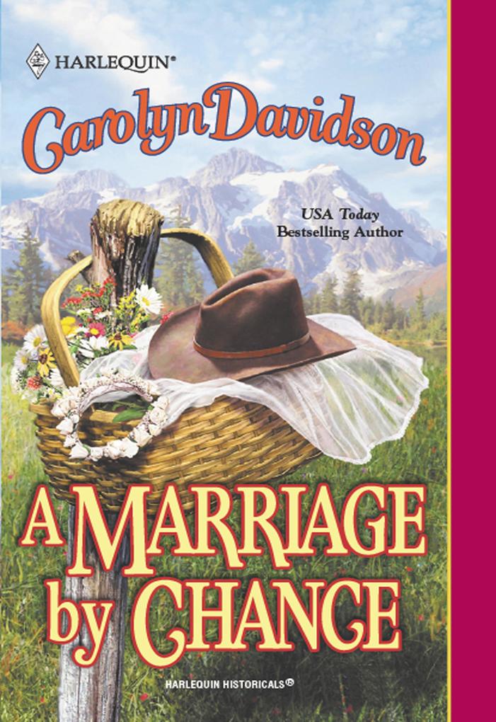 A Marriage By Chance (Mills & Boon Historical) als eBook Download von Carolyn Davidson - Carolyn Davidson