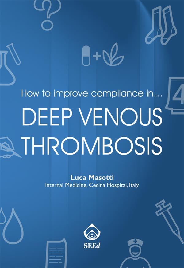 How to improve compliance in... deep venous thrombosis als eBook Download von Luca Masotti