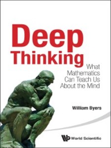 Deep Thinking: What Mathematics Can Teach Us About The Mind als eBook Download von William Byers - William Byers