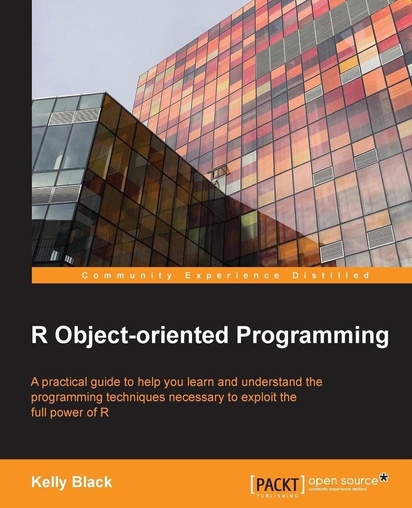R Object-Oriented Programming als Taschenbuch von Kelly Black - 1783986689