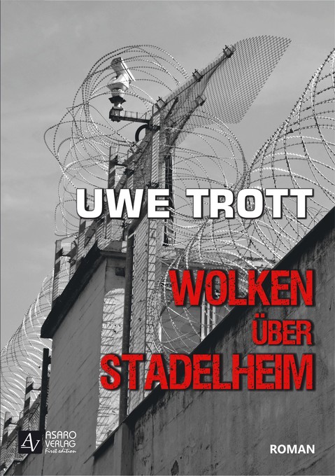 Wolken über Stadelheim als eBook Download von Uwe Trott - Uwe Trott