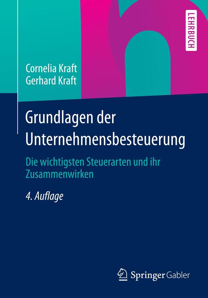 Grundlagen der Unternehmensbesteuerung als eBook Download von Cornelia Kraft, Gerhard Kraft - Cornelia Kraft, Gerhard Kraft