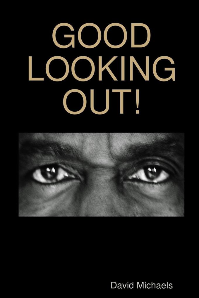 Good Looking Out! als eBook Download von David Michaels - David Michaels