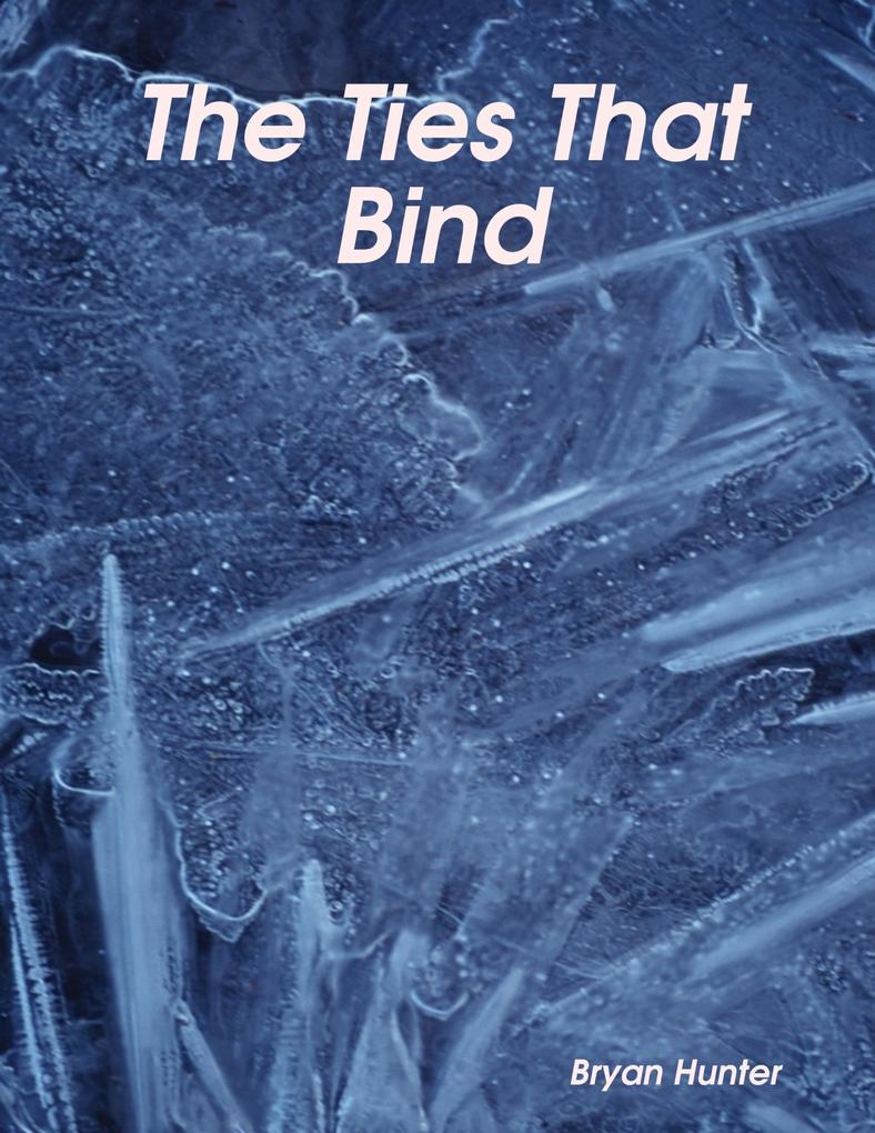 The Ties That Bind als eBook Download von Bryan Hunter - Bryan Hunter