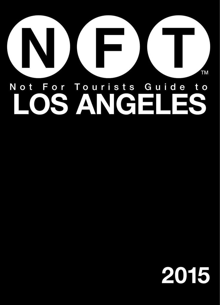 Not For Tourists Guide to Los Angeles 2015 als eBook Download von