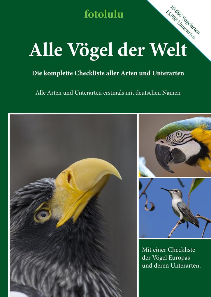 Alle Vögel der Welt: Die komplette Checkliste aller Arten und Unterarten