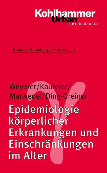 Epidemiologie kÃ¶rperlicher Erkrankungen und EinschrÃ¤nkungen im Alter Siegfried Weyerer Author