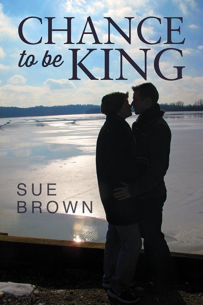Chance to Be King als eBook Download von Sue Brown - Sue Brown