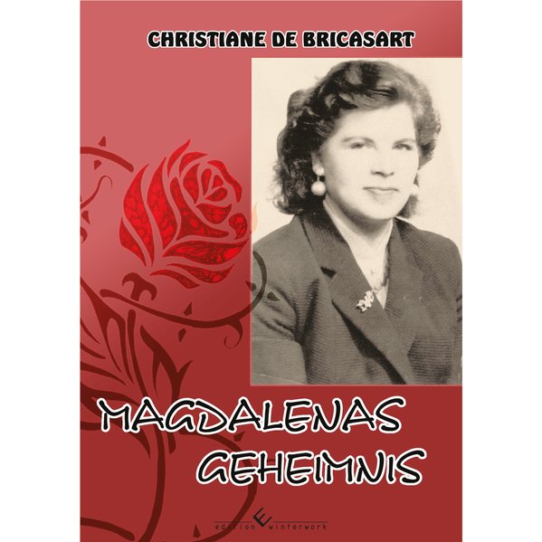 Magdalenas Geheimnis als Taschenbuch von Christiane De Bricasart - 3864688361