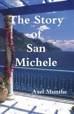 The Story of San Michele als eBook Download von Axel Munthe - Axel Munthe