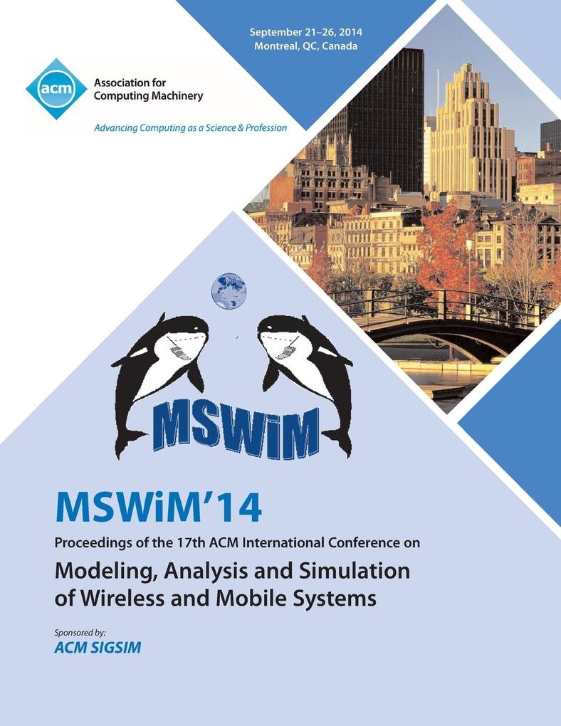 MSWIM 14 Proceedings of the 17th ACM International Conference on Modeling, Analysis and Simulation of Wireless and Mobile Systems als Taschenbuch ... - 1450330304