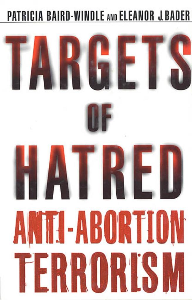 Targets of Hatred als eBook Download von Eleanor J. Bader, Patricia Baird-Windle - Eleanor J. Bader, Patricia Baird-Windle