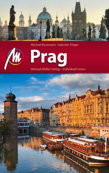 Prag Reiseführer Michael Müller Verlag als eBook Download von Michael Bussmann, Gabriele Tröger - Michael Bussmann, Gabriele Tröger
