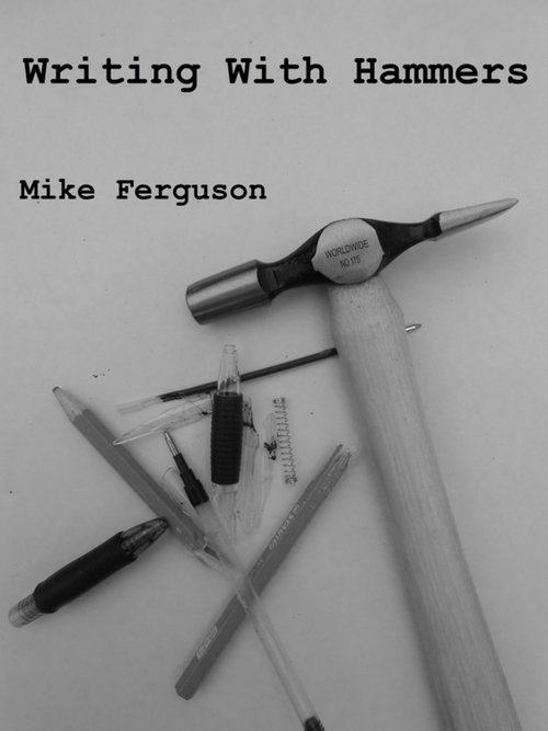 Writing With Hammers als eBook Download von Mike Ferguson - Mike Ferguson