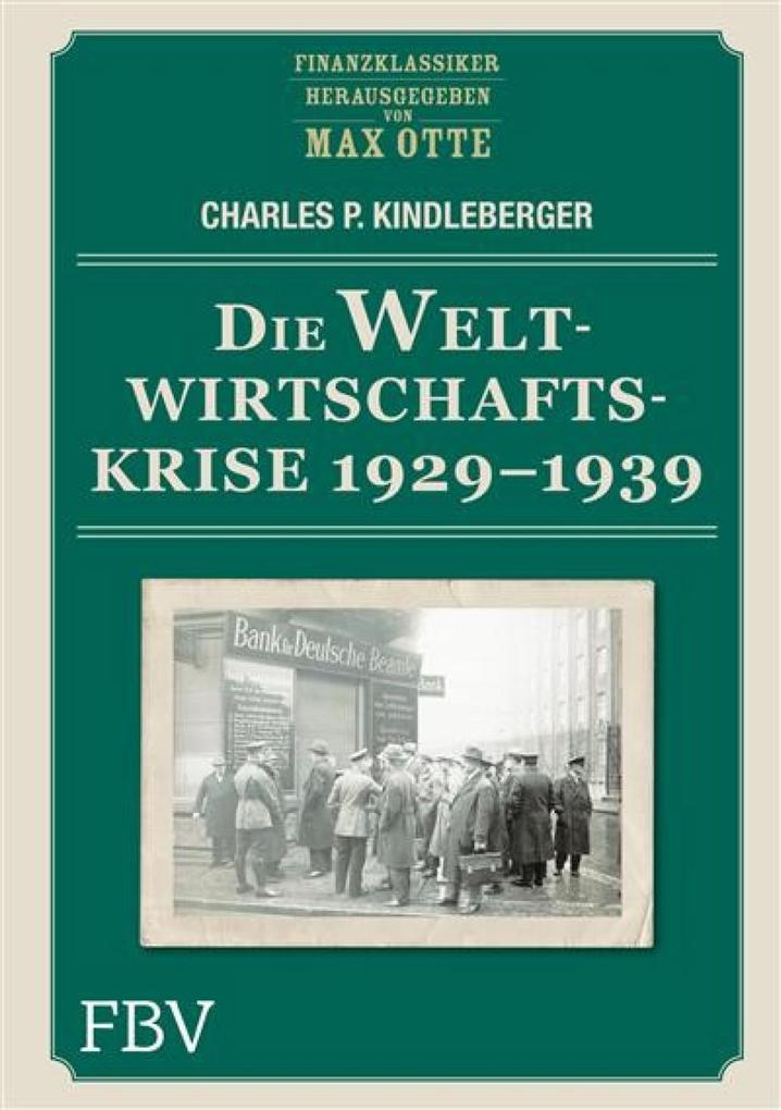 Die Weltwirtschaftskrise 1929 - 1939 als eBook Download von Charles P. Kindleberger - Charles P. Kindleberger