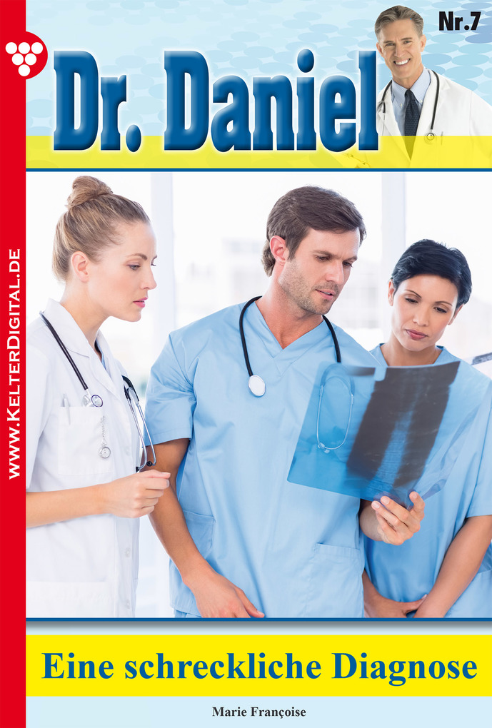 Dr. Daniel 7 - Arztroman als eBook Download von Marie Françoise - Marie Françoise