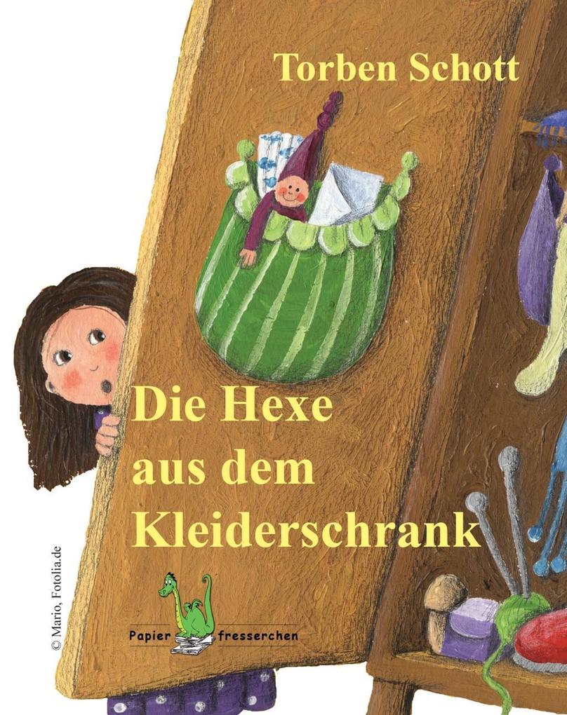 Die Hexe aus dem Kleiderschrank als eBook Download von Torben Schott - Torben Schott