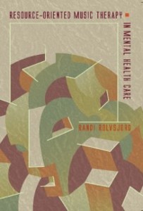 Resource-Oriented Music Therapy in Mental Health Care als eBook Download von Randi Rolvsjord - Randi Rolvsjord
