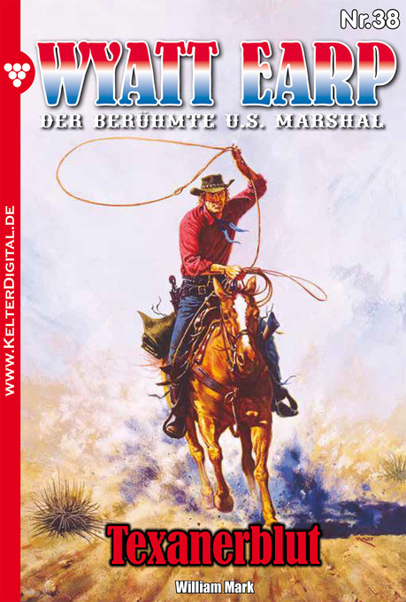 Wyatt Earp 38 - Western als eBook Download von William Mark - William Mark