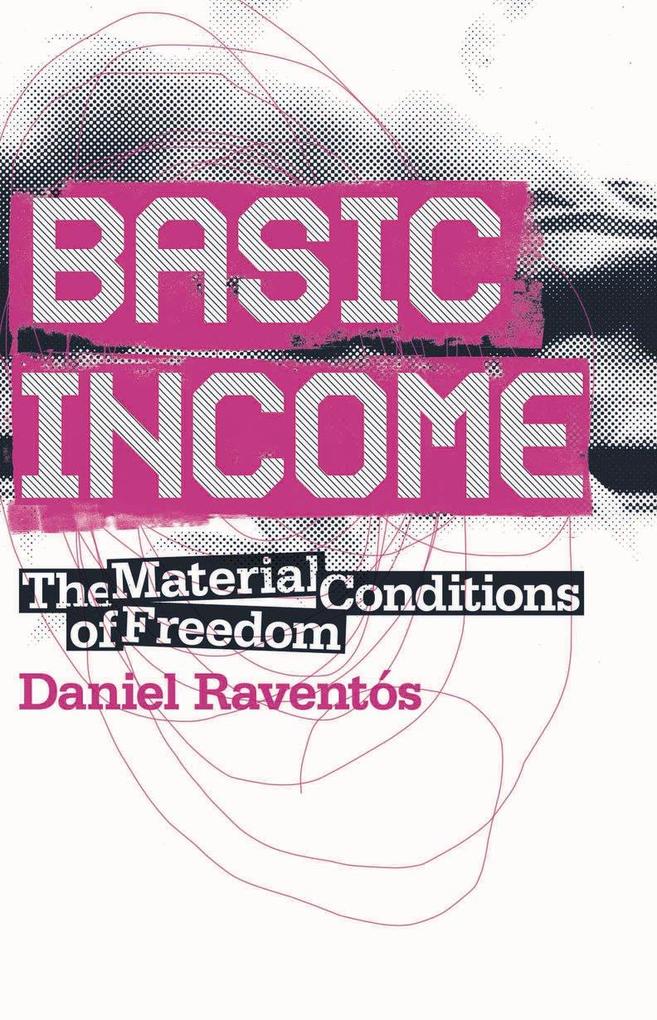 Basic Income als eBook Download von Daniel Raventos - Daniel Raventos