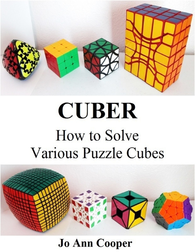 Cuber How to Solve Various Puzzle Cubes als eBook Download von Jo Ann Cooper - Jo Ann Cooper