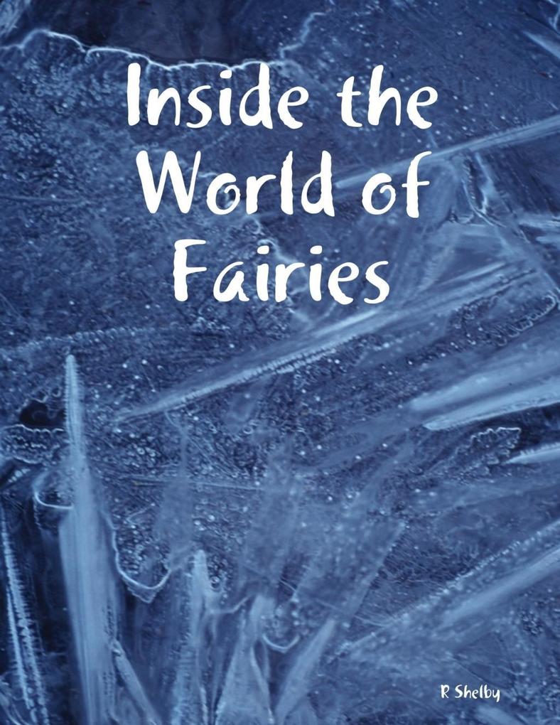 Inside the World of Fairies als eBook Download von R Shelby - R Shelby