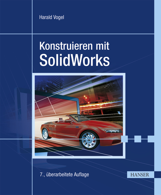 Konstruieren mit SolidWorks als eBook Download von Harald Vogel - Harald Vogel