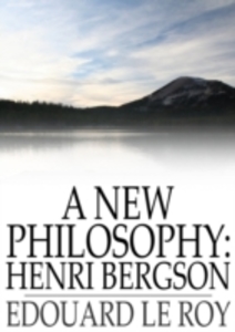 New Philosophy: Henri Bergson als eBook Download von Edouard Le Roy - Edouard Le Roy