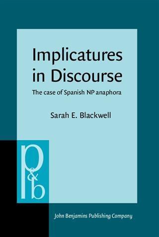Implicatures in Discourse - Sarah E. Blackwell