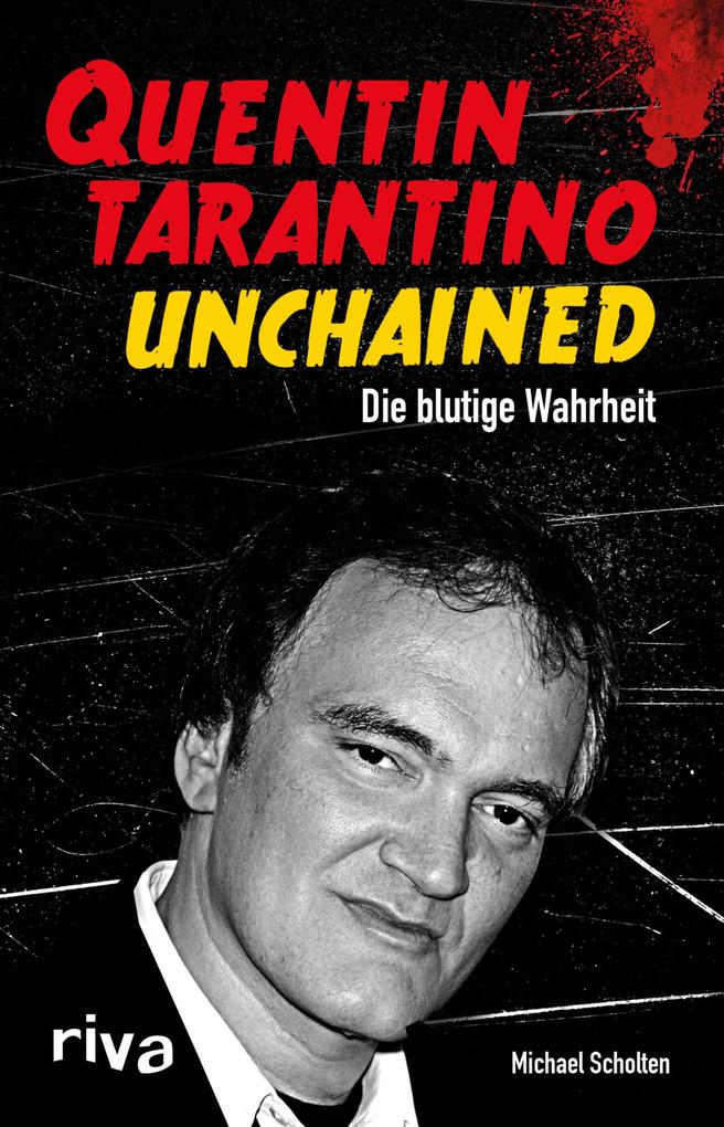 Quentin Tarantino Unchained als eBook Download von Michael Scholten - Michael Scholten