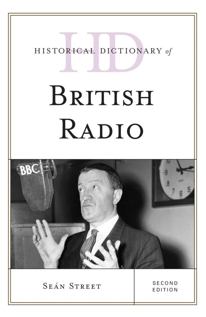 Historical Dictionary of British Radio als eBook Download von Seán Street - Seán Street