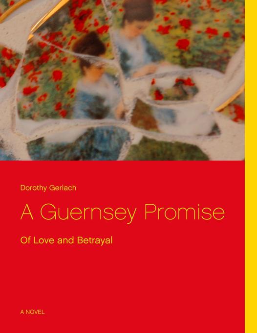 A Guernsey Promise als Buch von Dorothy Gerlach - Dorothy Gerlach