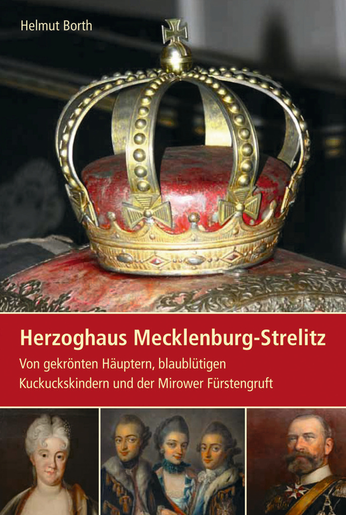 Herzoghaus Mecklenburg-Strelitz als eBook Download von Helmut Borth - Helmut Borth