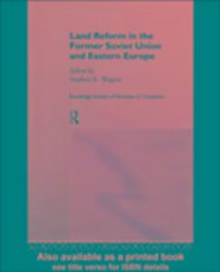 Land Reform in the Former Soviet Union and Eastern Europe als eBook Download von