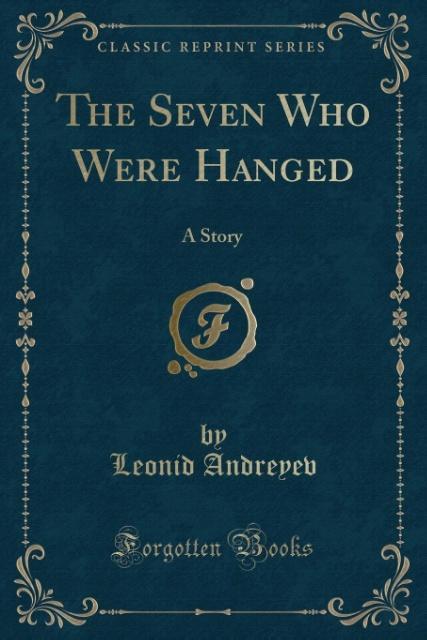 The Seven Who Were Hanged als Taschenbuch von Leonid Andreyev