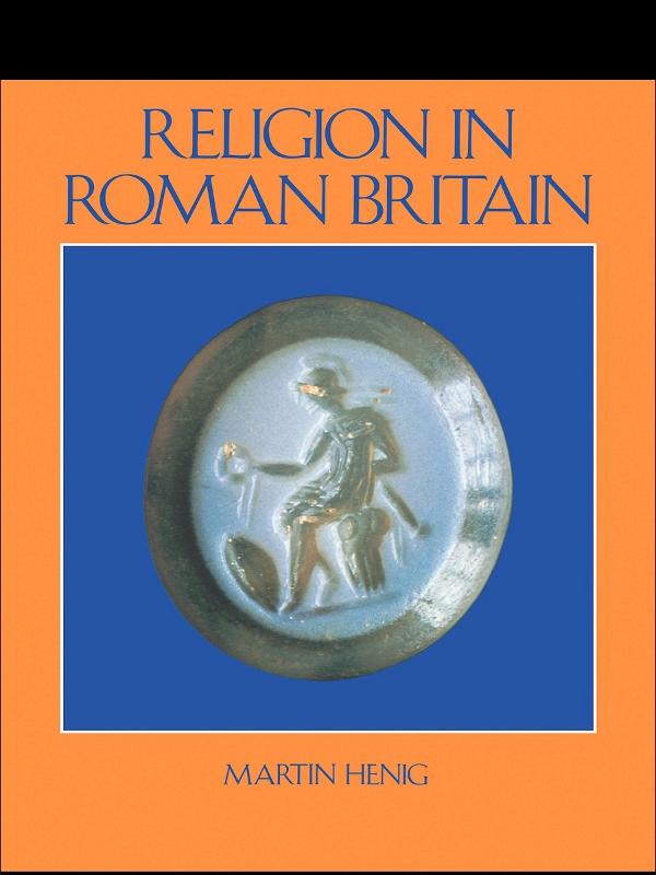 Religion in Roman Britain als eBook Download von Mr Martin Henig, Martin Henig - Mr Martin Henig, Martin Henig