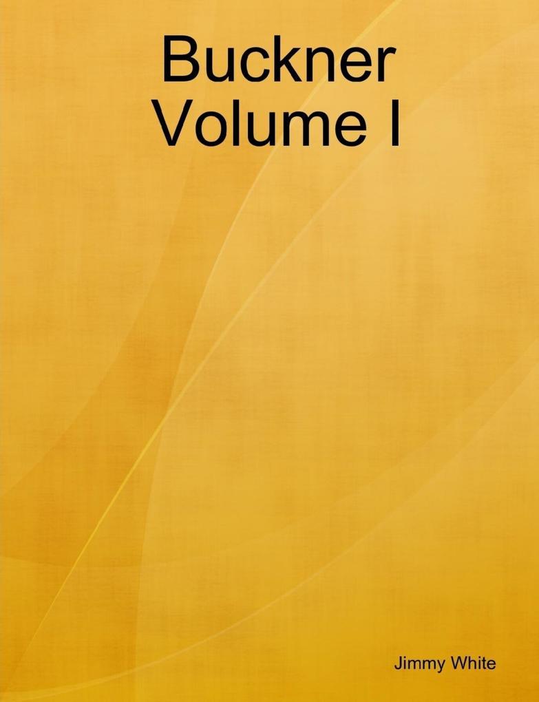 Buckner: Volume I als eBook Download von Jimmy White - Jimmy White