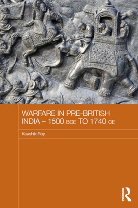 Warfare in Pre-British India - 1500BCE to 1740CE als eBook Download von Kaushik Roy - Kaushik Roy
