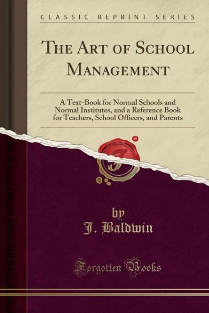 The Art of School Management als Taschenbuch von J. Baldwin - 133049380X